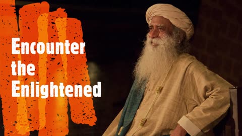 Encounter the Enlightened - Sadhguru speech | wowvideos