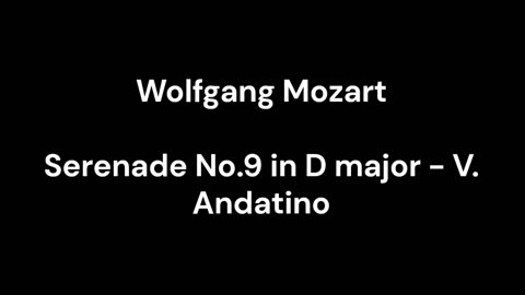 Serenade No.9 in D major - V. Andatino