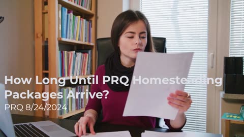 How Long Until PRQ Homesteading Packages Arrive 8/24/2024