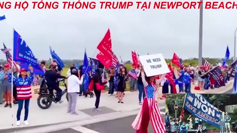 ANH EM CÁNH HỮU ỦNG HỘ TỔNG THỐNG TRUMP TẠI NEWPORT BEACH, CA