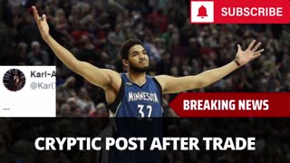 Karl Anthony Towns Cryptic Response After Trade