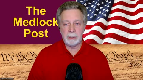 The Medlock Post Ep. 189 Pt. 1: Re-aligning America with the U.S. Constitution