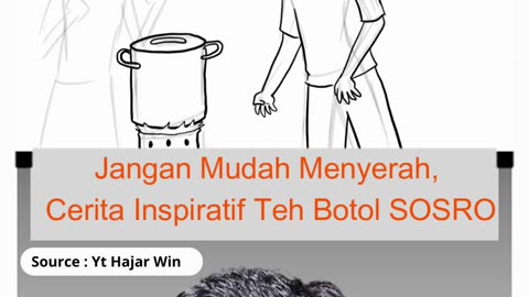 Jangan Mudah Menyerah, Cerita Inspiratif Teh Botol SOSRO