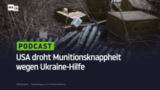 USA droht Munitionsknappheit wegen Ukraine-Hilfe