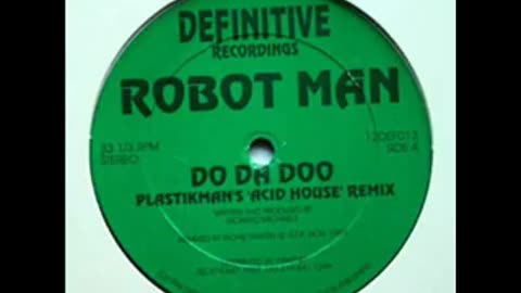 Robot Man - Do Da Doo