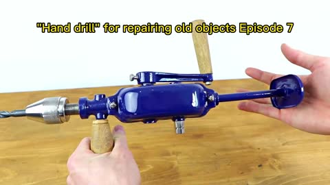 "Hand drill" for repairing old objects Episode 7