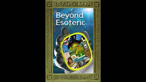 Beyond Esoteric: Escaping Prison Planet with Brad Olsen