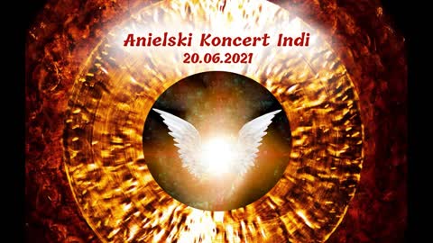 ANIELSKI KONCERT INDI - Transformacja i Uzdrawianie (20.06.2021)