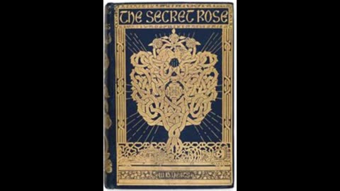 The Secret Rose and Rosa Alchemica by: William Butler Yeats (1897)