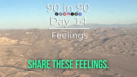 Day 14 of 90 in 90. Feelings