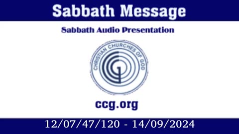 Sabbath Message (Audio) for 12/07/47/120 - 14/09/2024