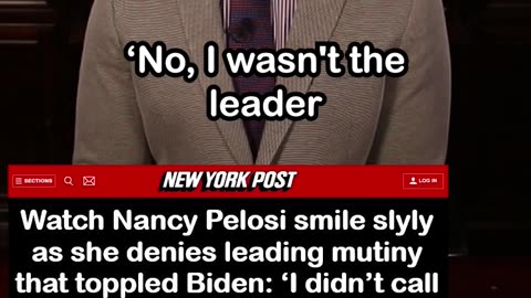 Nancy Pelosi Smiles as She Denies Leading Mutiny that Toppled Biden