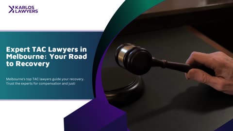 Tac Lawyers in Melbourne: Your Path to Compensation and Recovery