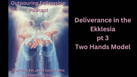 Outpouring Fellowship Ep. 20 - Deliverance & Home Fellowships 3