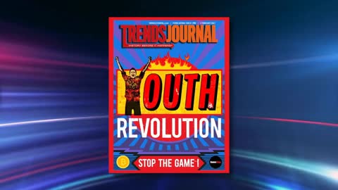 Trends Journal: Youth Revolution, Stop the Game!