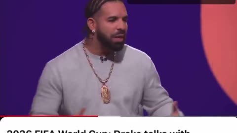 Drake spoke with the president of FIFA " Canada will be hosting the World Cup in 2026