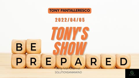 Tony Pantalleresco 2022/04/05 Tony's Show