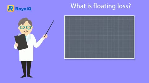 What is floating loss