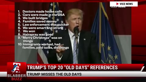 Trump's Top 20 "Old Days" References