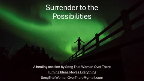 10. Surrender to the Possibilities