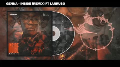 Genna - Inside (Remix) ft. Larruso