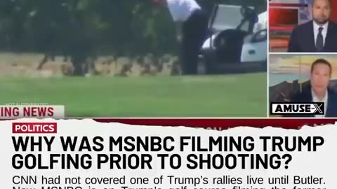 QUESTION: Why was MSNBC Filming Trump at Golf Course Moments Before Shooter Discovered?