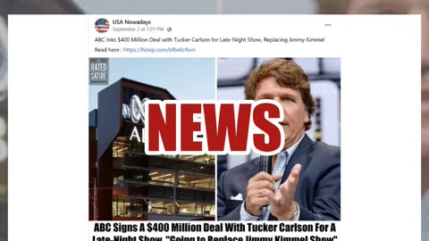 Fact Check: ABC Did NOT Sign $400 Million Deal With Tucker Carlson To Replace Jimmy Kimmel