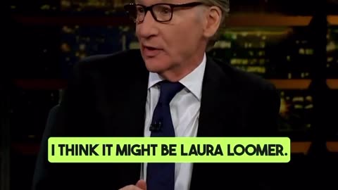 Bill Maher claims Trump is in a relationship with Laura Loomer