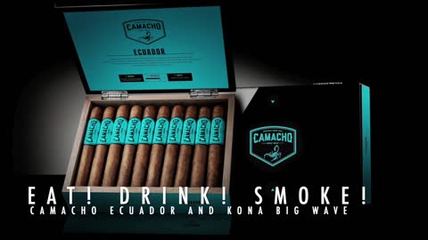 Eat! Drink! Smoke! Episode 131: Camacho Ecuador and Kona Brewing Big Wave Golden Ale