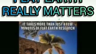 Why Does Flat Earth Matter?