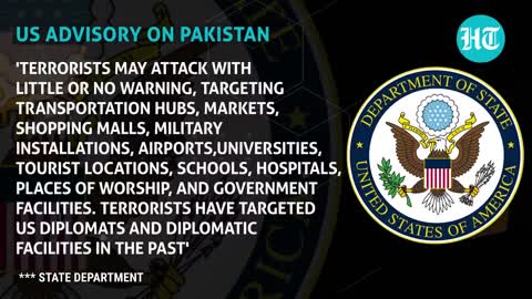 Reconsider...': State Department warns U.S nationals against Pak travel. Here's why