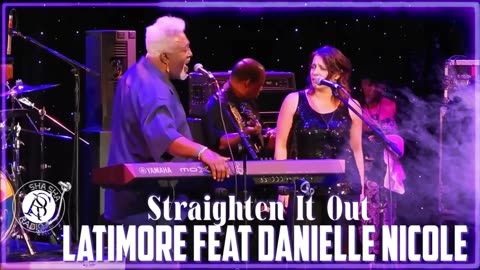 Latimore -Feat Danielle Nicole - Straighten It Out