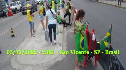 Manifestação - 2-BIL - São Vicente - SP - Brasil - 03-12-2022 Isso a MÍDIA VELHA não mostra.