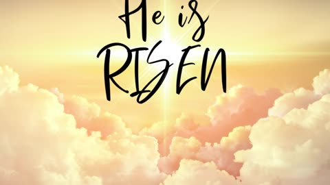 He Is Risen