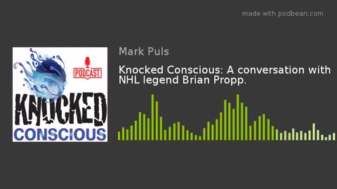 Knocked Conscious: A conversation with NHL legend Brian Propp (1,004 points in 1,016 NHL games)