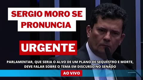 AGORA SERGIO MORO SE PRONUNCIA SOBRE SER ALVO DE ATENTADO DE ORGANIZAÇÃO CRIMINOSA