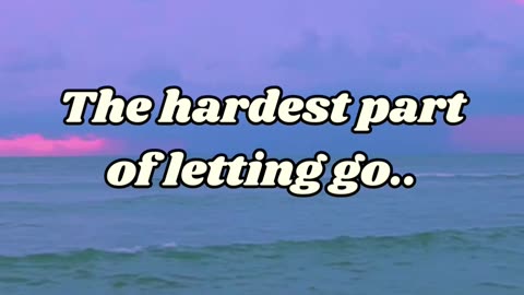 The hardest part of letting go.. #SadFacts #LettingGo #Relationships #MovingOn