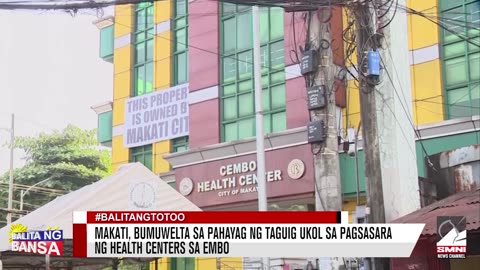 Makati, bumuwelta sa pahayag ng Taguig ukol sa pagsasara ng health centers sa Embo