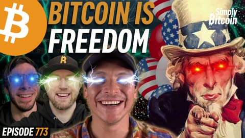 Bitcoin's a Declaration of Independence | EP 773