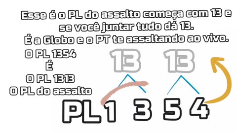 O PL 1354 é o PL 1313 o PL do assalto!