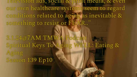 Eating & Aging TMWA Podcast