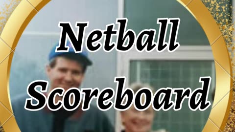 Netball Scoreboard: Keeping Score and Time in the Game of Netball