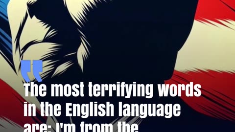 "The Nine Most Terrifying Words: Reagan's Warning on Government"