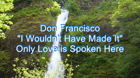 Don Francisco - I Wouldn't Have Made It #213