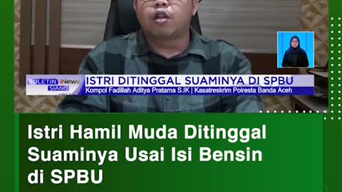 Istri Hamil Muda Ditinggal Suaminya Usai Isi Bensin di SPBU