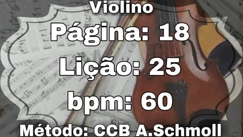 Página: 18 Lição: 25 - Violino [60 bpm]