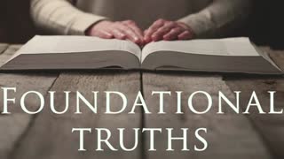 Foundational Truths part 2 - Practical Faith