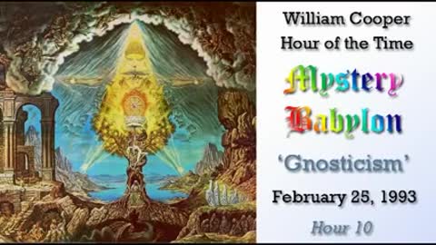 William Cooper Mystery Babylon #10: Gnosticism