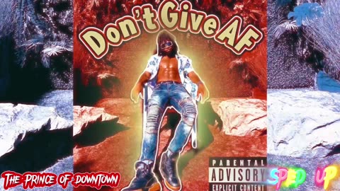 Don’t Give AF | Sped up| Official audio | Prince Tape