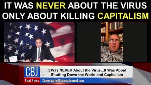 It Was NEVER About The Virus! It Was Only About KILLING Capitalism!